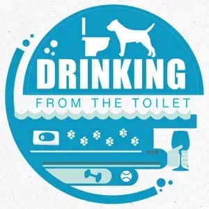 Drinking From the Toilet, Dog Training Podcast